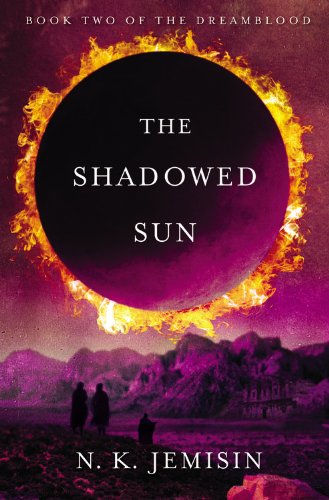The Shadowed Sun (The Dreamblood, 2) - 4652