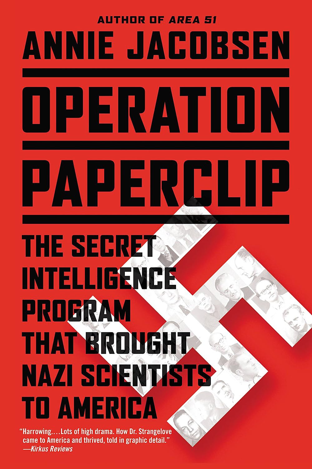 Operation Paperclip: The Secret Intelligence Program that Brought Nazi Scientists to America