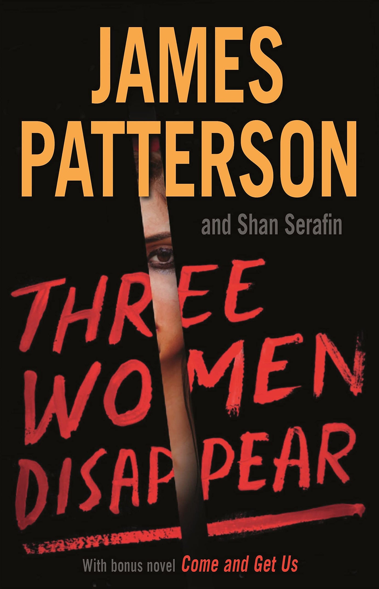 Three Women Disappear: With bonus novel Come and Get Us - 5863