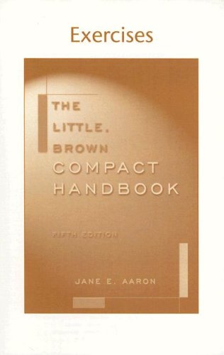 The Little Brown Compact Handbook - Exercises to Accompany