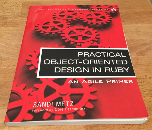 Practical Object-Oriented Design in Ruby: An Agile Primer (Addison-Wesley Professional Ruby) - 5936