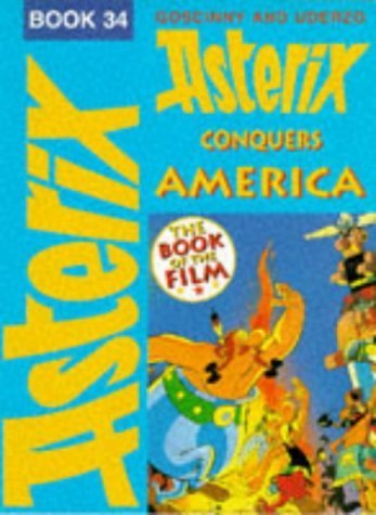 Asterix Conquers America: The Book of the Film (Book 34) - 1886