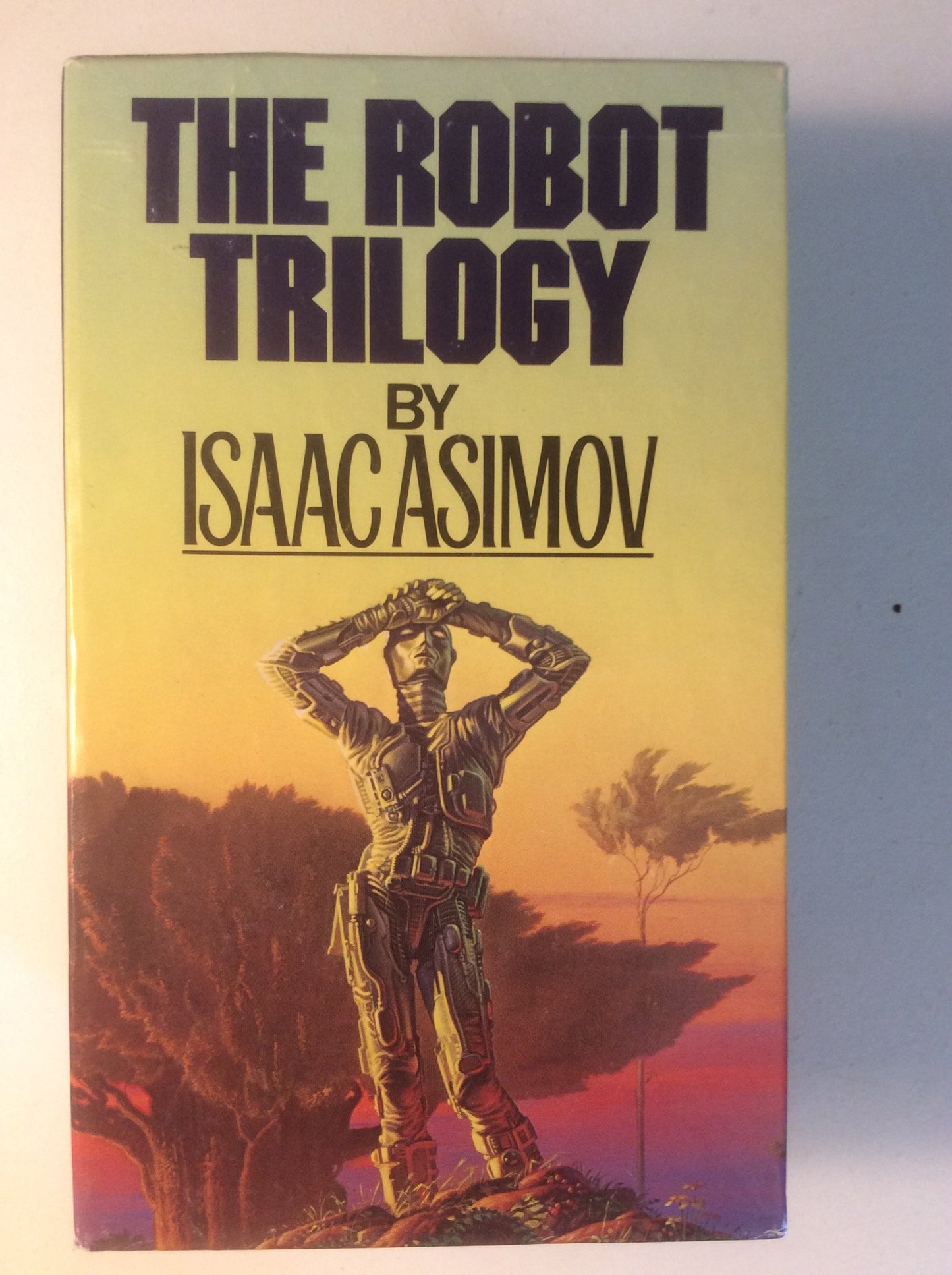 Robot Trilogy: The Caves of Steel, The Naked Sun, The Robots of Dawn