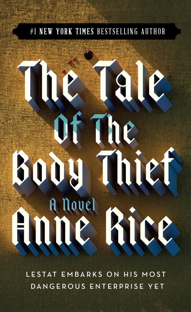 The Tale of the Body Thief (Vampire Chronicles) - 7275