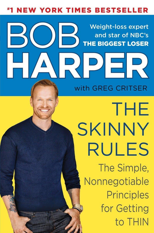The Skinny Rules: The Simple, Nonnegotiable Principles for Getting to Thin - 805