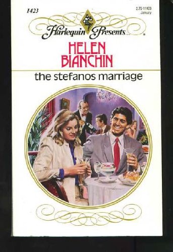 The Stefanos Marriage (Harlequin Presents, No 1423)