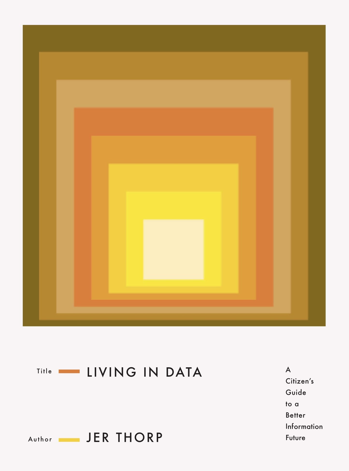 Living in Data: A Citizen's Guide to a Better Information Future - 2238