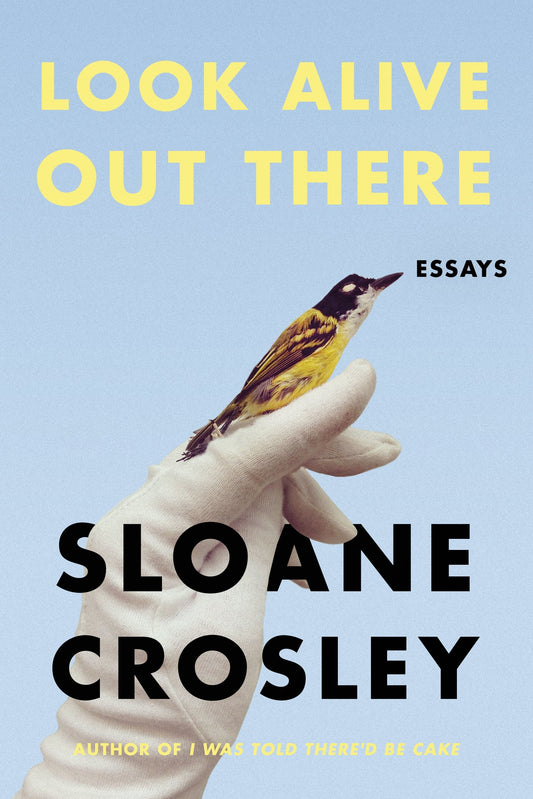 Look Alive Out There: Essays - 6020