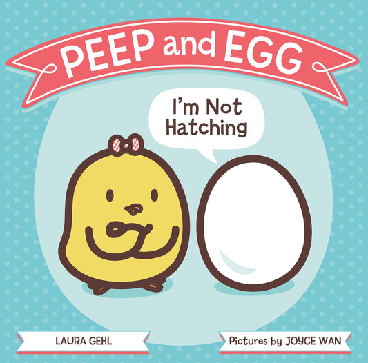 Peep and Egg: I'm Not Hatching - 4596