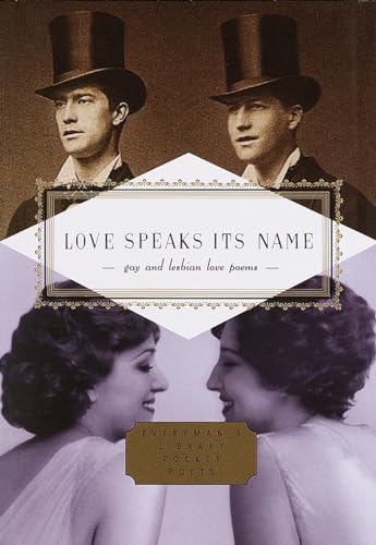Love Speaks Its Name: Gay and Lesbian Love Poems (Everyman's Library Pocket Poets Series)