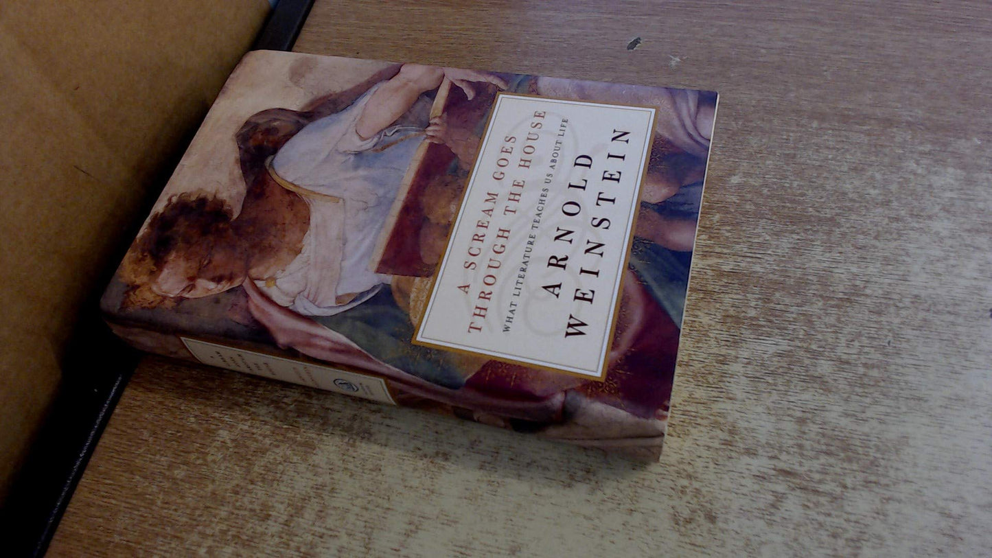 A Scream Goes Through the House: What Literature Teaches Us About Life - 9042