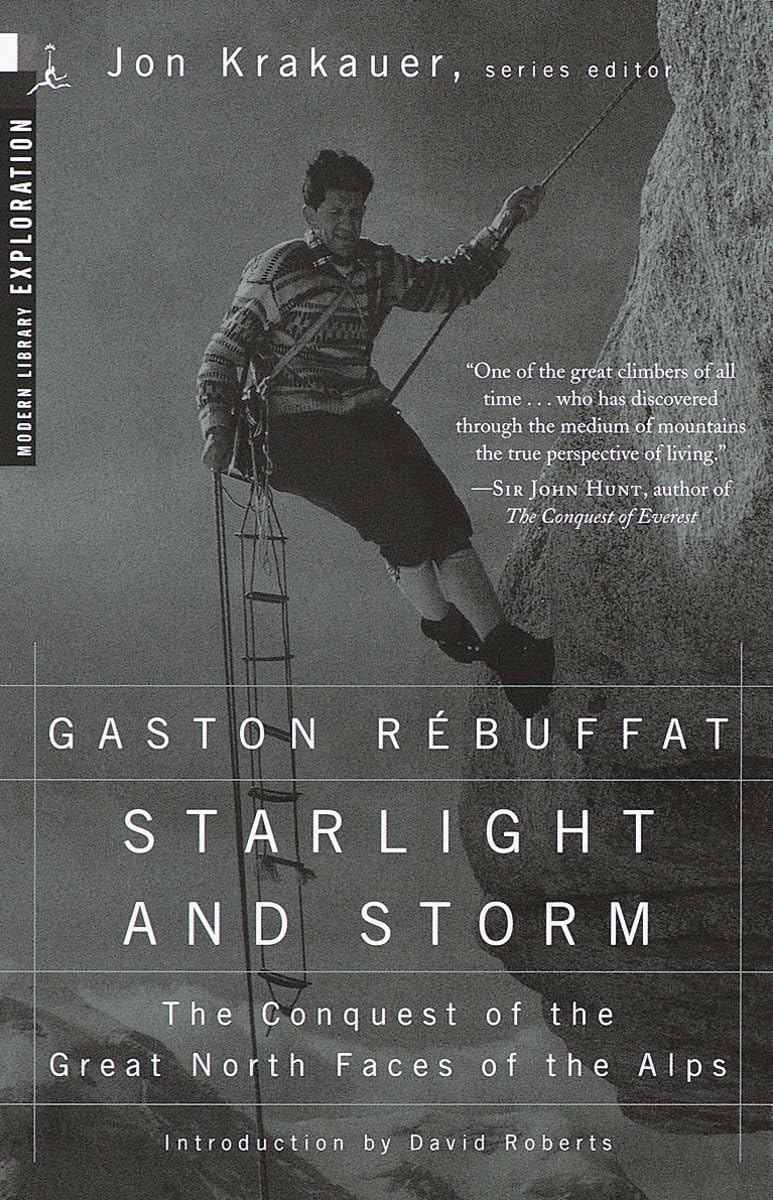 Starlight and Storm: The Conquest of the Great North Faces of the Alps (Modern Library Exploration)
