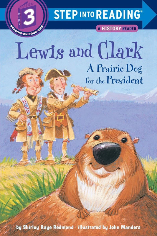 Lewis and Clark: A Prairie Dog for the President (Step into Reading, Step 3) - 8208