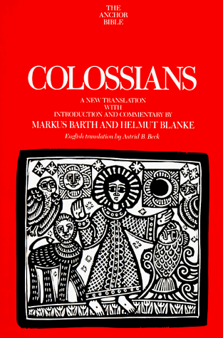 Colossians: A New Translation With Introduction and Commentary (Anchor Bible)