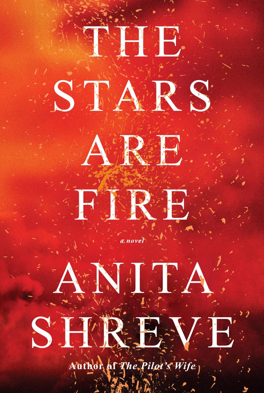 The Stars Are Fire: A novel - 6954