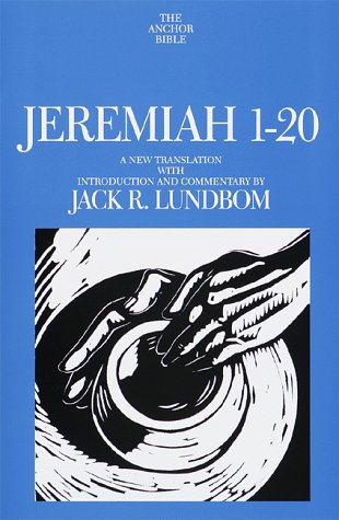 Jeremiah 1-20: A New Translation with Introduction and Commentary (Anchor Bible)
