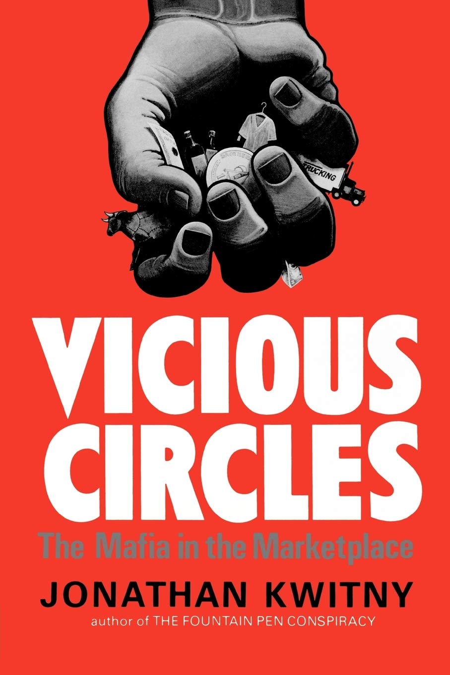 Vicious Circles:The Mafia in the Marketplace