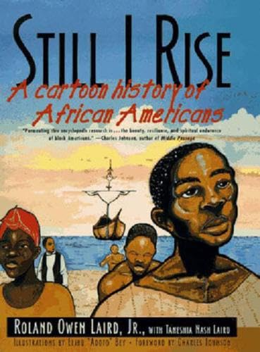 Still I Rise: A Cartoon History of African Americans