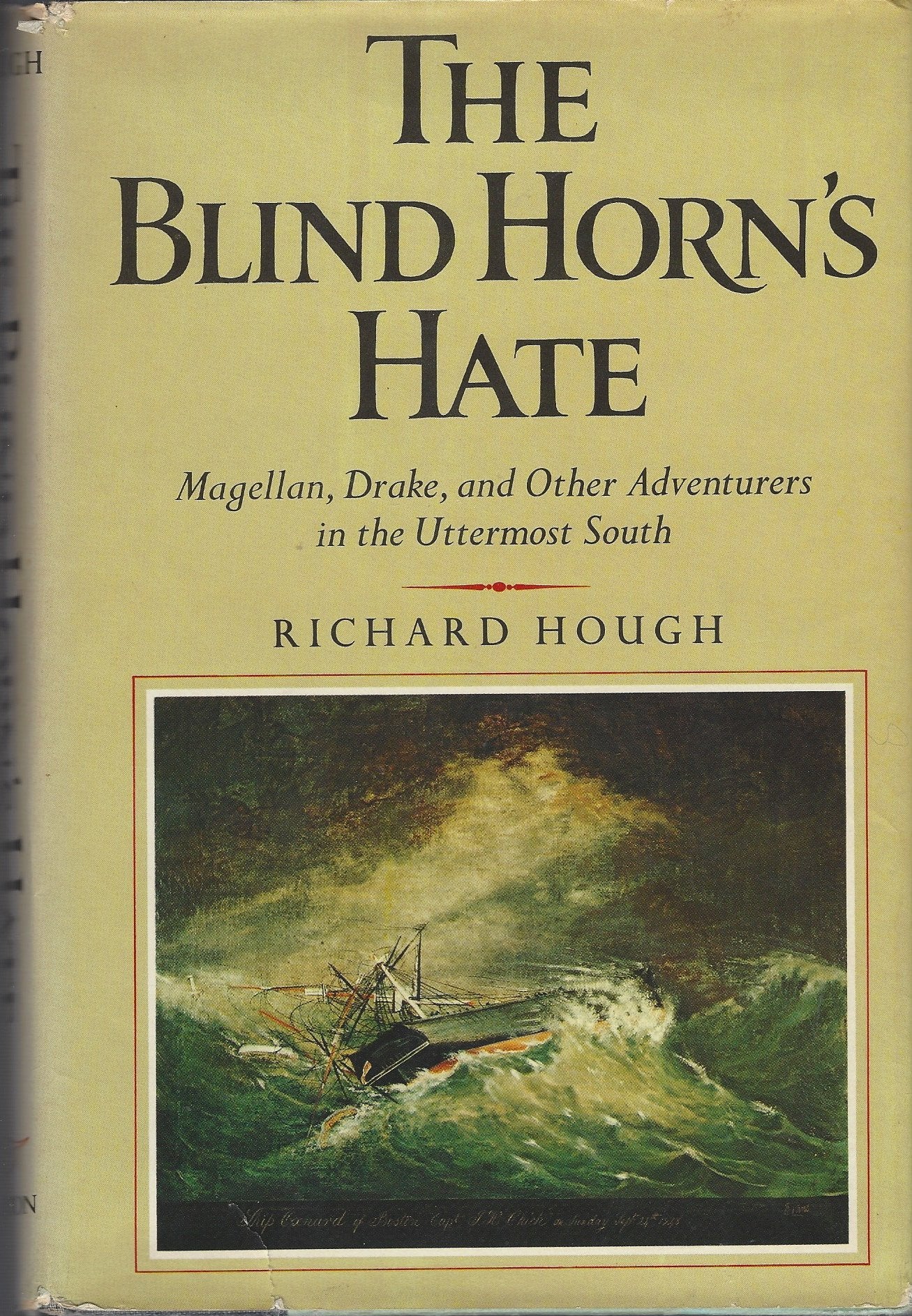 The Blind Horn's Hate: Magellan, Drake and Other Adventurers in the Uttermost South
