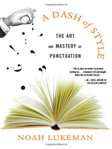 A Dash of Style: The Art and Mastery of Punctuation - 473