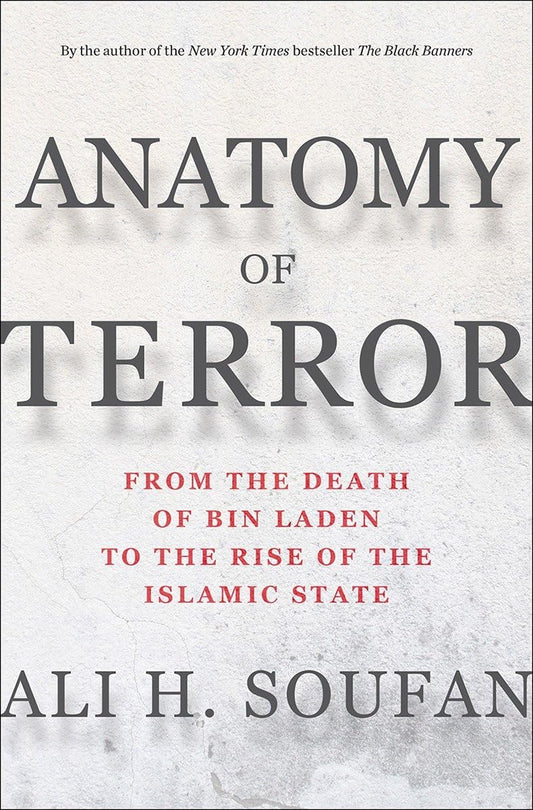 Anatomy of Terror: From the Death of bin Laden to the Rise of the Islamic State - 4769