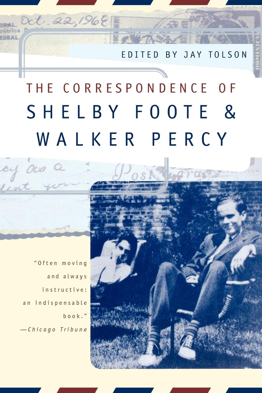 The Correspondence of Shelby Foote and Walker Percy