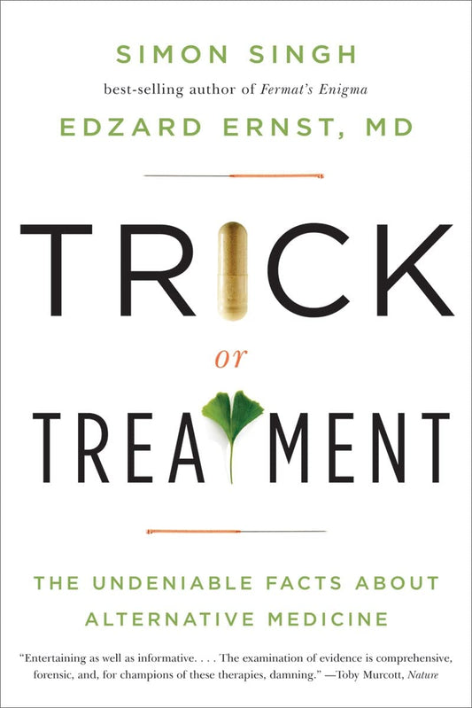 Trick or Treatment: The Undeniable Facts about Alternative Medicine - 1372