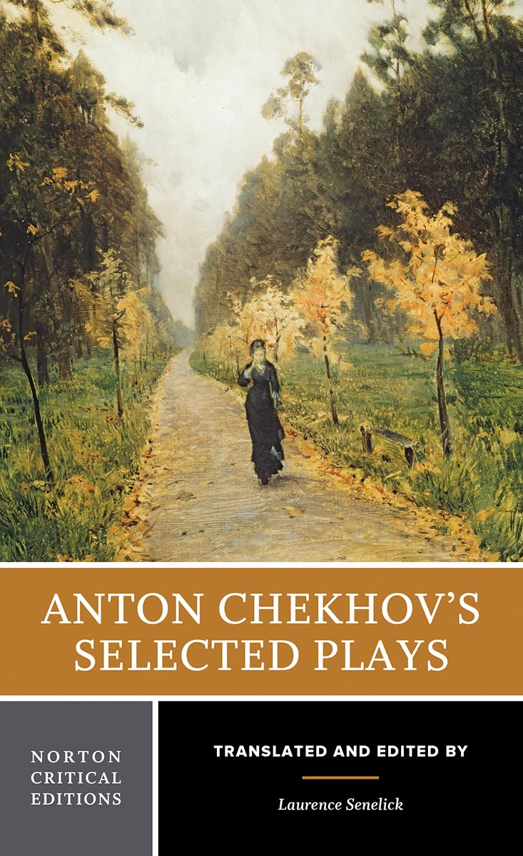 Anton Chekhov's Selected Plays: A Norton Critical Edition