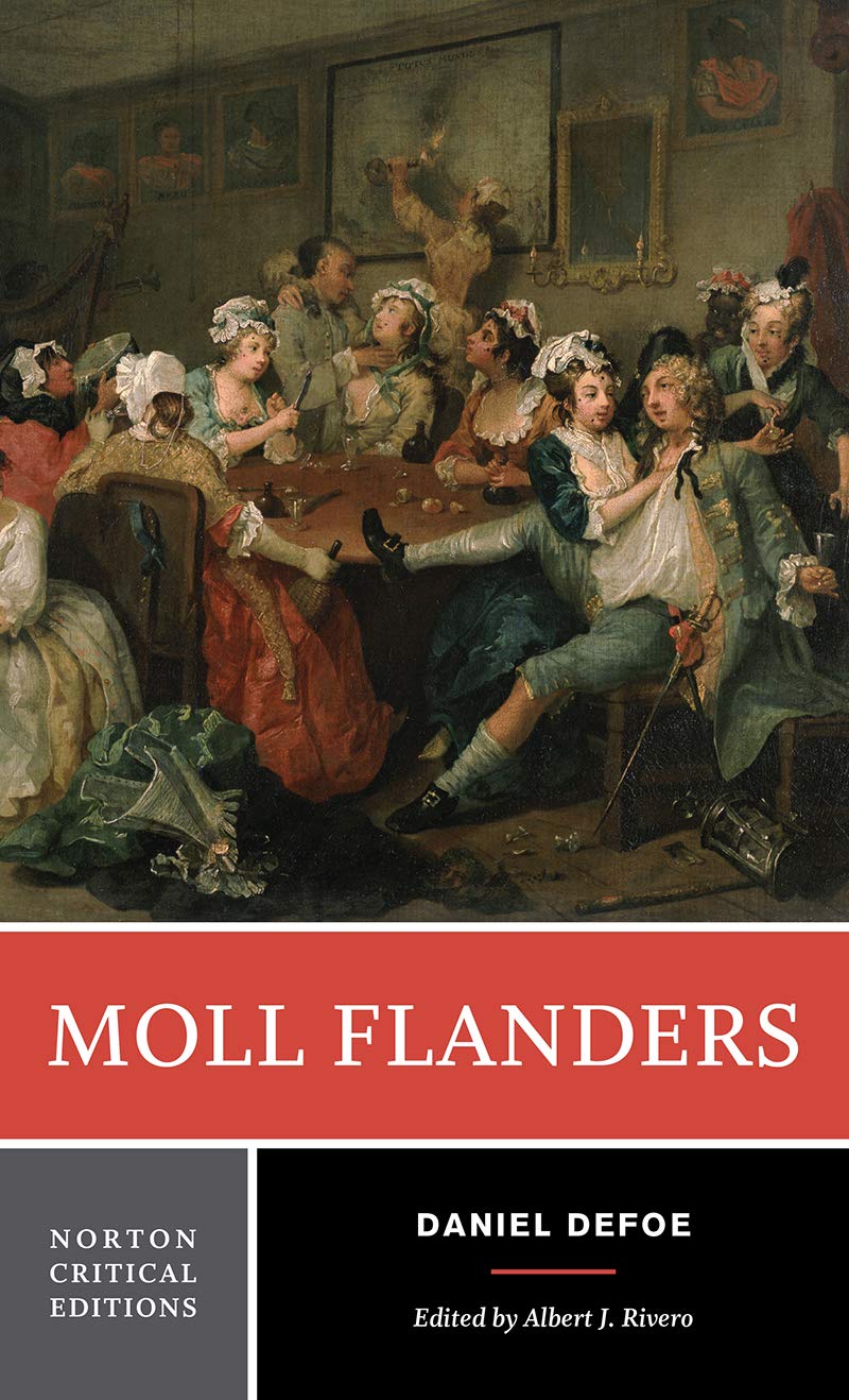 Moll Flanders: An Authoritative Text, Contexts, Criticism (Norton Critical Editions)