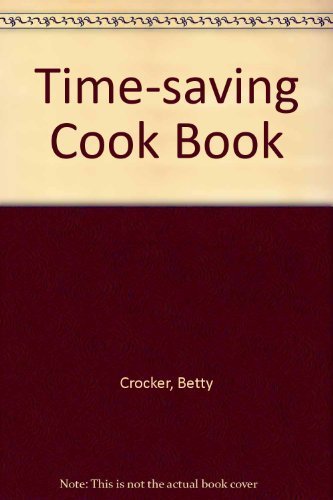 Betty Crocker's Timesaving Cookbook - 5287