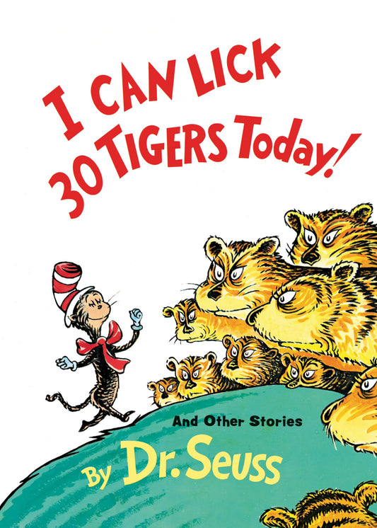 I Can Lick 30 Tigers Today! and Other Stories (Classic Seuss) - 7550