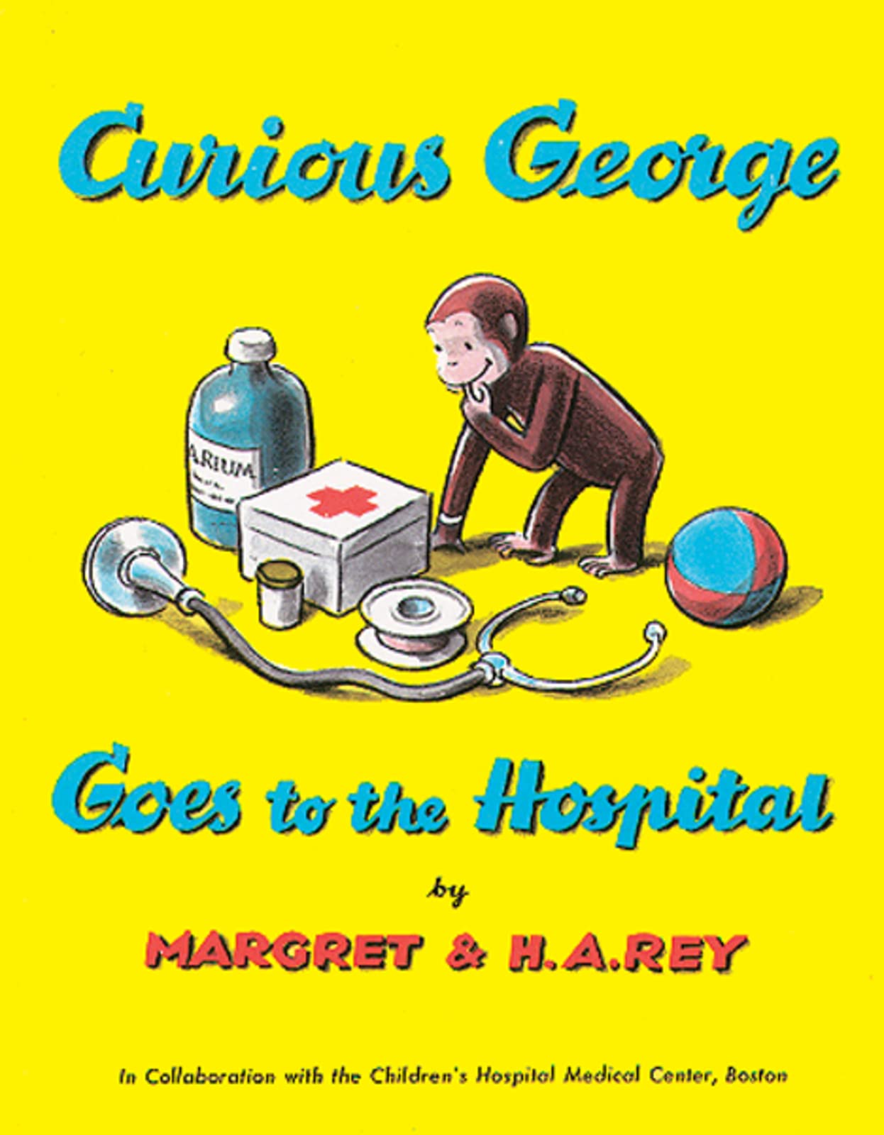 Curious George Goes to the Hospital: A Delightful Read-Aloud Story Introducing Kids to the Hospital Through Humor