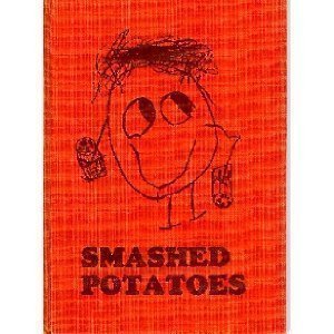 Smashed Potatoes: A Kid'S-Eye View of the Kitchen