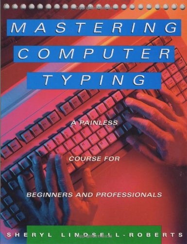 Mastering Computer Typing: A Painless Course for Beginners and Professionals - 554