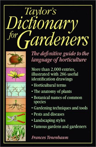 Taylor's Dictionary for Gardeners: The Definitive Guide to the Language of Horticulture