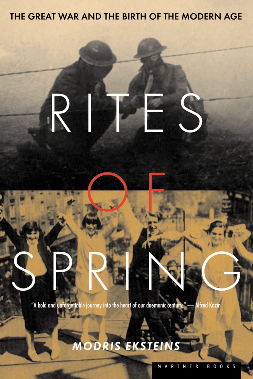 Rites Of Spring: The Great War and the Birth of the Modern Age – A Cultural History of WWI's Psychological Impact on Modernism