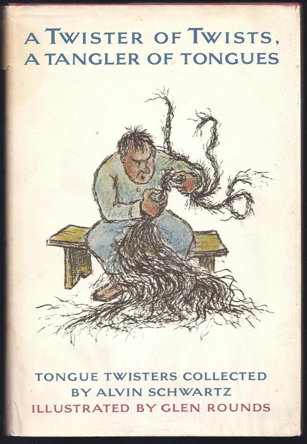 A Twister of Twists, a Tangler of Tongues: Tongue Twisters - 6493