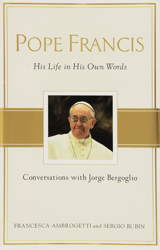 Pope Francis: Conversations with Jorge Bergoglio: His Life in His Own Words - 6152
