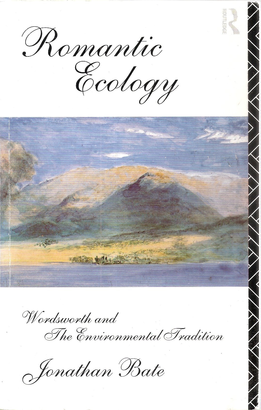 Romantic Ecology: Wordsworth and The Environmental Tradition