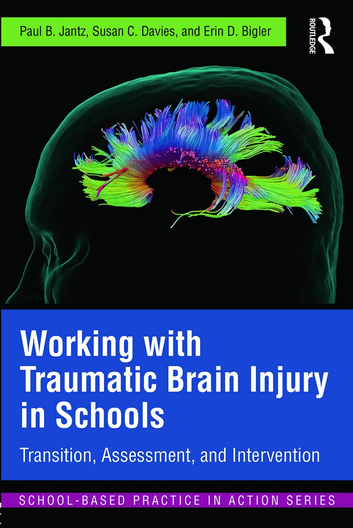 Working with Traumatic Brain Injury in Schools (School-Based Practice in Action)