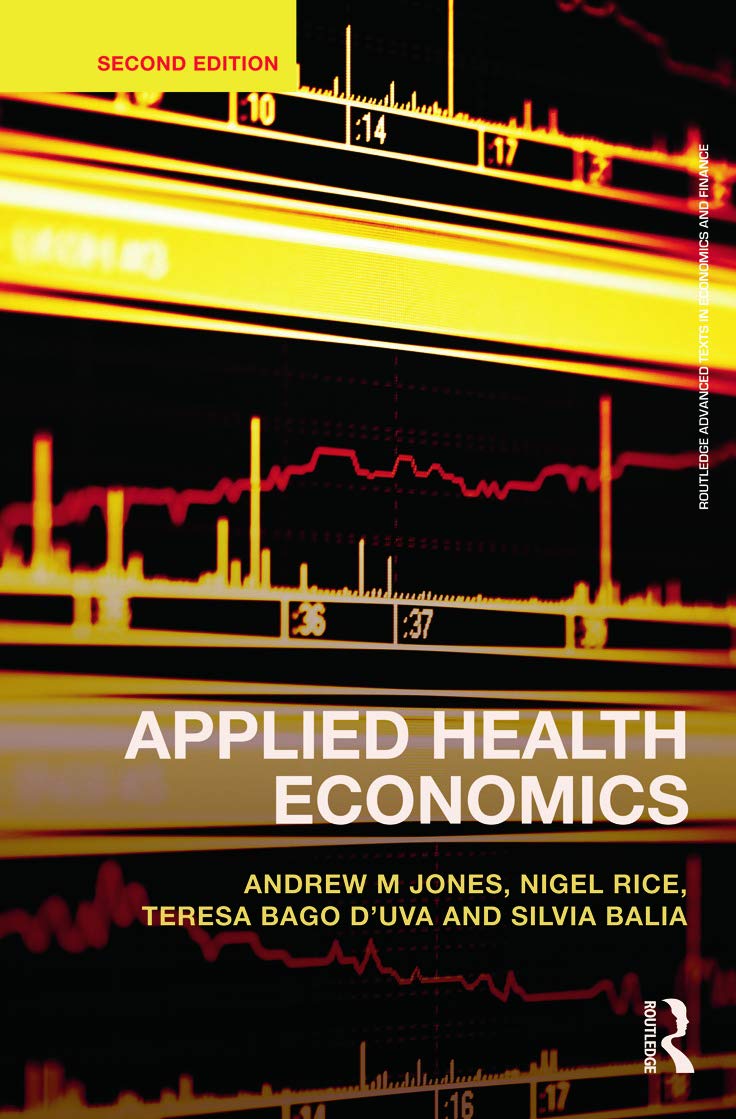 Applied Health Economics (Routledge Advanced Texts in Economics and Finance) - 8243