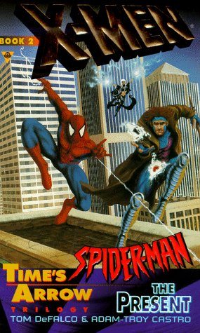 Time's Arrow: The Present (X-Men & Spider-Man, No 2) - 9282