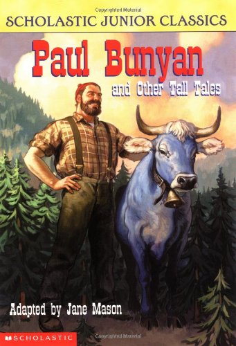 Paul Bunyan and Other Tall Tales (Scholastic Junior Classics) - 1942