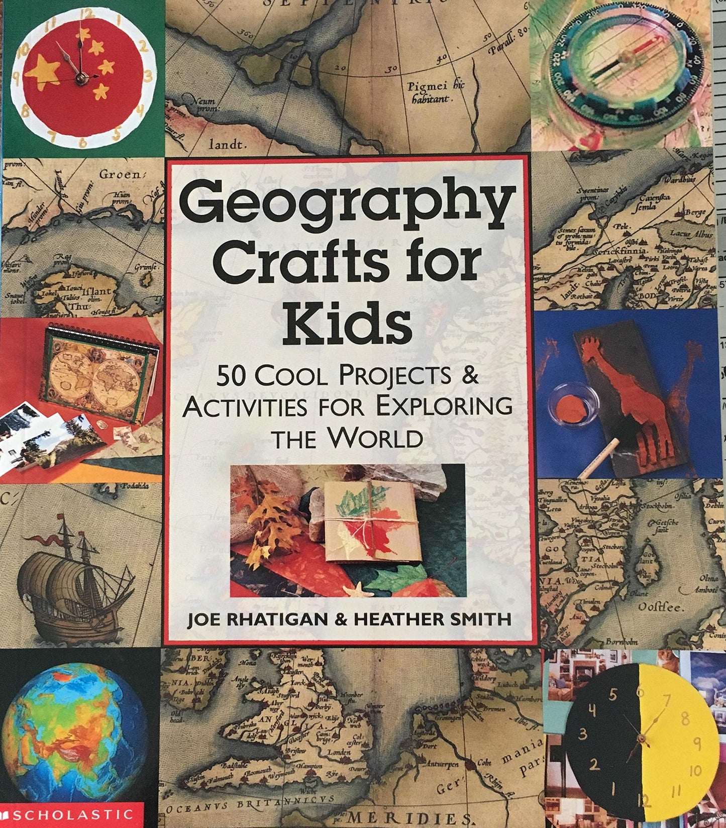 Geography Crafts for Kids 50 Cool Projects & Activities for Exploring the World