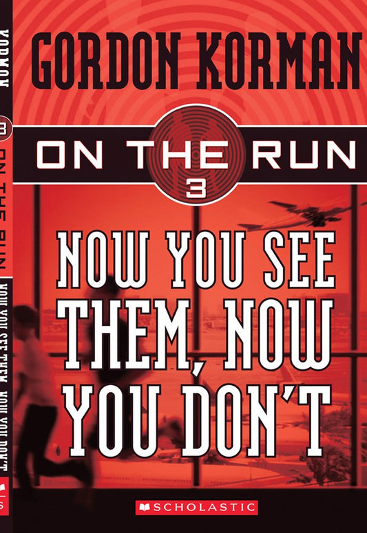 Now You See Them, Now You Don't (On the Run, Book 3) - 3854