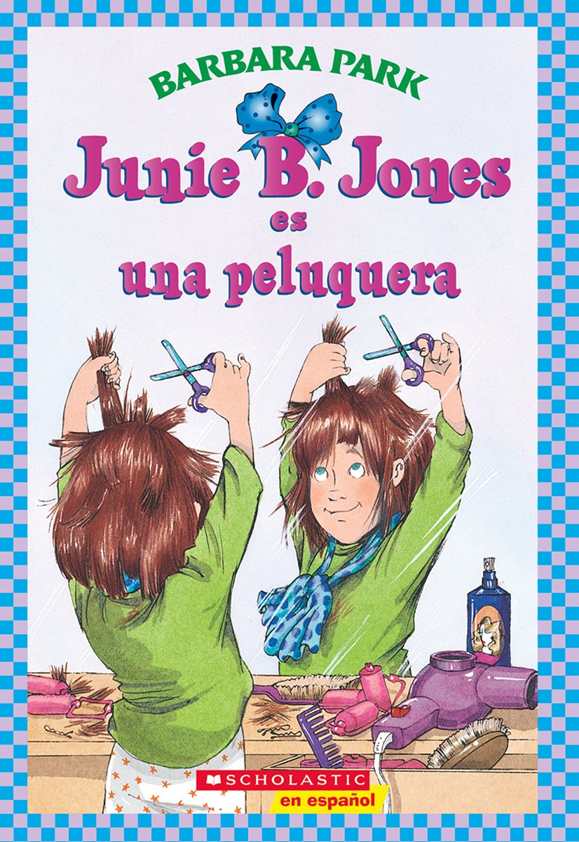 Junie B. Jones es una peluquera / Junie B. Jones Is a Beauty Shop Guy (Spanish Edition) - 9659