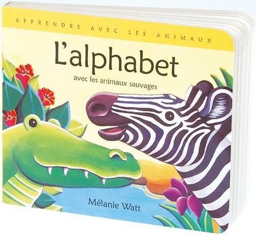 L' Alphabet (Apprendre Avec Les Animaux) (French Edition)