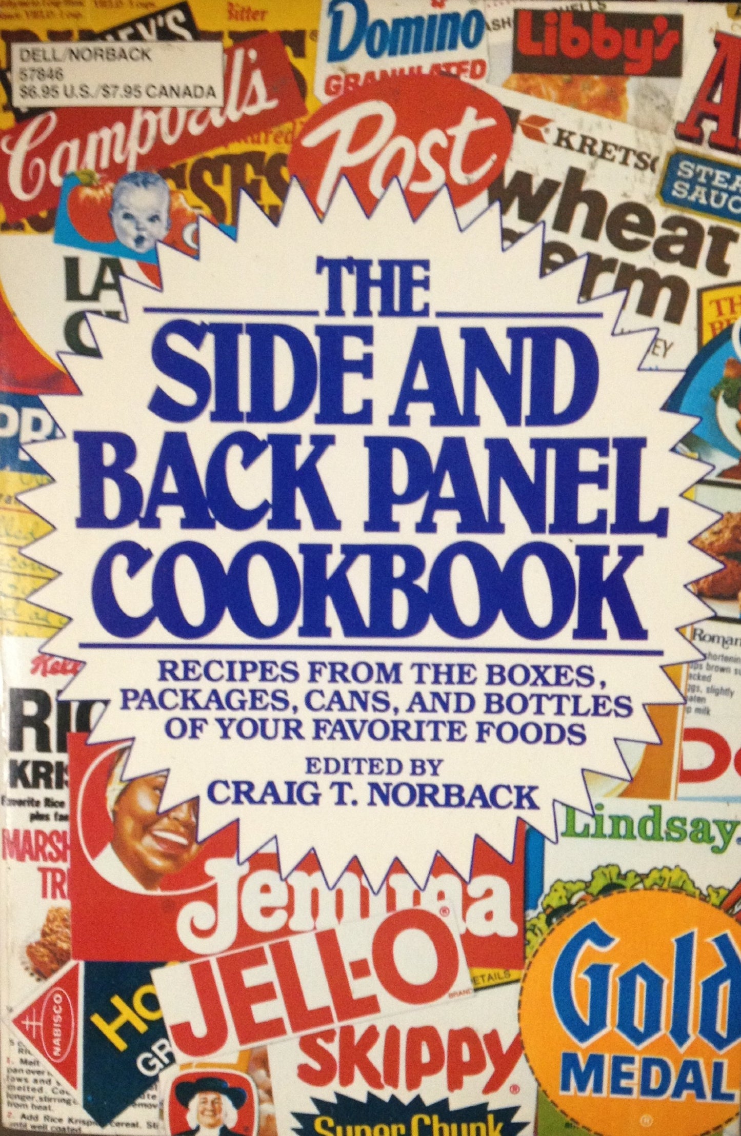 The Side and Back Panel Cookbook: Recipes from the Boxes, Packages, Cans, and Bottles of Your Favorite Foods - 5913