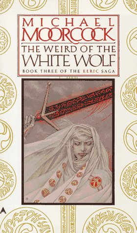 The Weird of the White Wolf (Elric Saga) - 8135