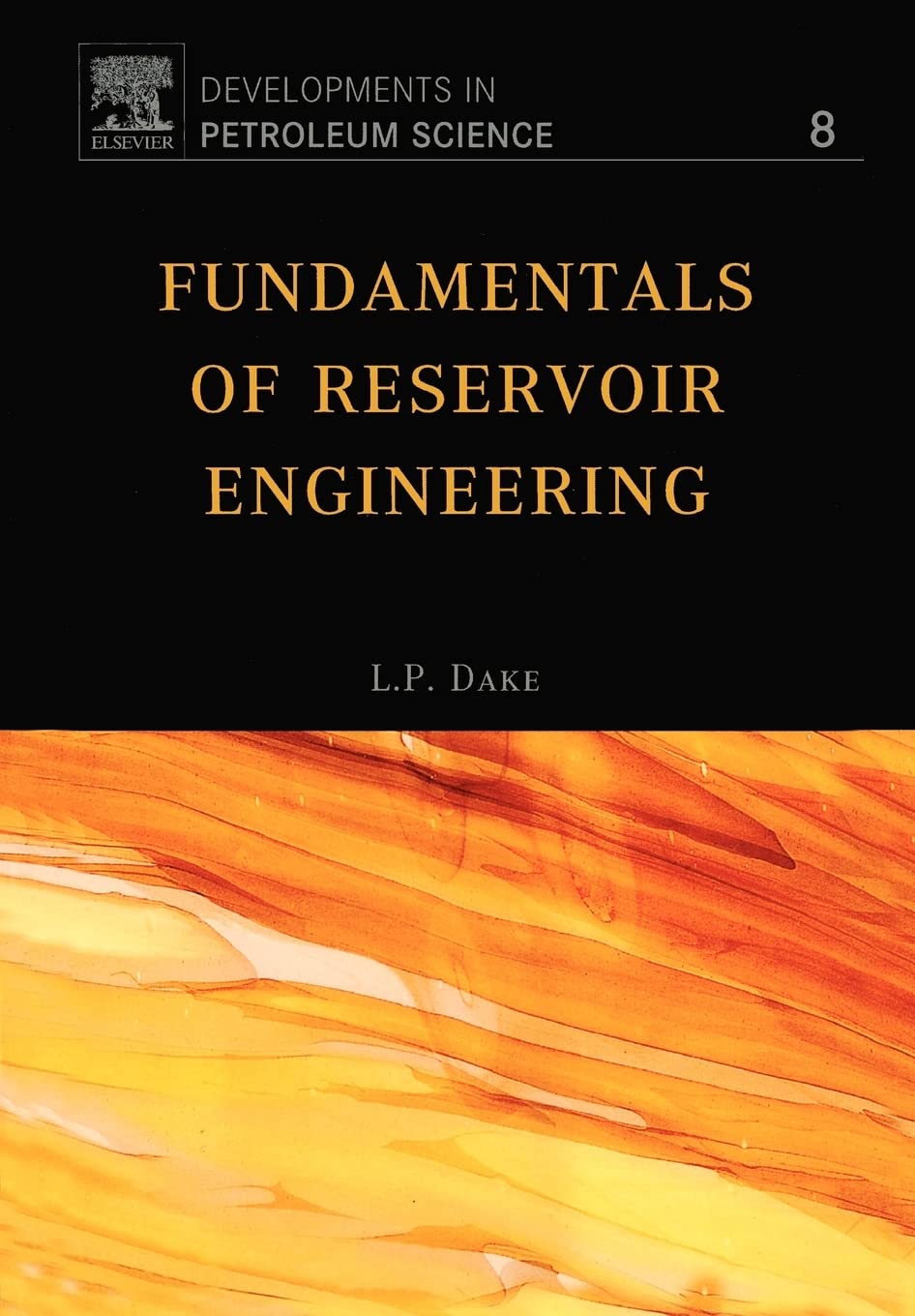 Fundamentals of Reservoir Engineering (Volume 8) (Developments in Petroleum Science, Volume 8)